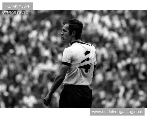 贝肯鲍尔引领德国足球外交风潮推动国家形象提升与国际影响力扩大